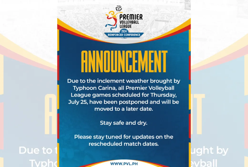 The Premier Volleyball League (PVL) has announced that all games scheduled for Thursday, July 25, have been canceled due to the inclement weather brought by Typhoon Carina